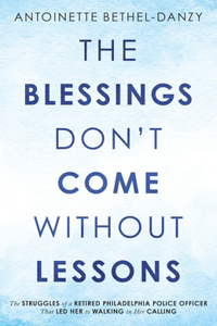 Blessings Don't Come Without Lessons