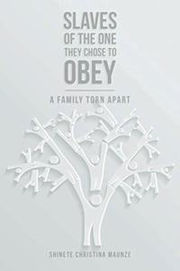 Slaves of the One They Chose to Obey