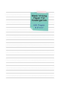Blank Writing Paper For Kindergarten - 150 pages 8.5