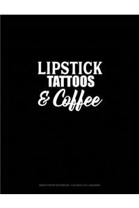Lipstick Tattoos & Coffee