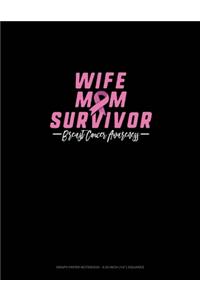 Wife Mom Survivor Breast Cancer Awareness