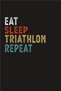 Eat Sleep Triathlon Repeat Funny Sport Gift Idea