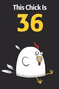 This Chick Is 36