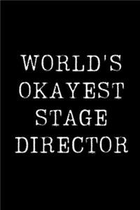 World's Okayest Stage Director