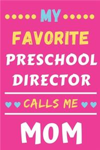 My Favorite Preschool Director Calls Me Mom
