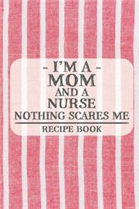 I'm a Grandma and a Nurse Nothing Scares Me Recipe Book