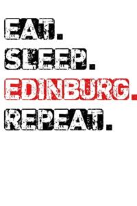 Eat Sleep Edinburg Repeat