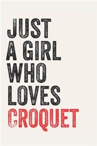 Just A Girl Who Loves Croquet for Croquet lovers Croquet Gifts A beautiful