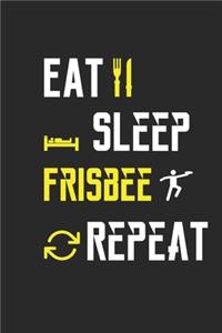 Eat Sleep Frisbee Repeat Notebook Journal Gifts