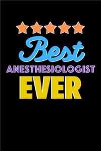 Best Anesthesiologist Evers Notebook - Anesthesiologist Funny Gift