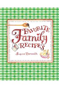 Favorite Family Recipes