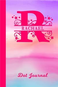 Rachael Dot Journal: Personalized Custom First Name Personal Dotted Bullet Grid Writing Diary - Cute Pink & Purple Watercolor Cover - Daily Journaling for Journalists & 