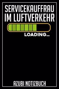 Servicekauffrau im Luftverkehr Loading... Azubi Notizbuch