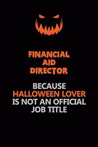 Financial Aid Director Because Halloween Lover Is Not An Official Job Title