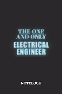 The One And Only Electrical Engineer Notebook