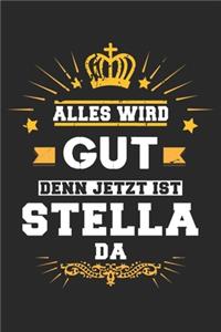 Alles wird gut denn jetzt ist Stella da