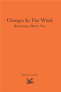 Changes In The Wind
