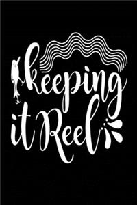 Keeping It Reel