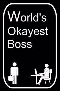 World's Okayest Boss