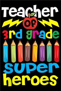 Teacher Of 3rd Grade Super heroes