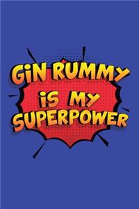 Gin Rummy Is My Superpower
