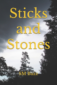 Sticks and Stones