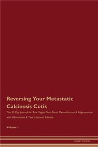 Reversing Your Metastatic Calcinosis Cutis