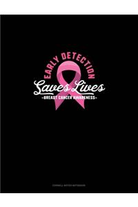 Early Detection Saves Lives Breast Cancer Awareness