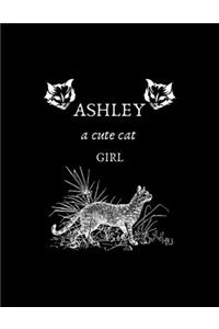 ASHLEY a cute cat girl: 8.5" x 11" 120 Pages blank line journal for daily reflection. A inspirational & motivational gift for a special girl who loves cat.