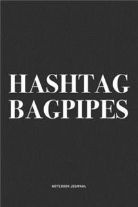 Hashtag Bagpipes