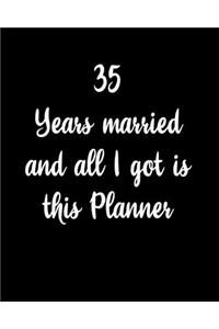 35 Years Married And All I Got Is This Planner