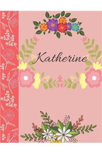 Katherine: Personalized Notebook for Women and Girls, Floral Composition Cover Journals to Write in. Personalized Gift. Garden Flowers Pattern