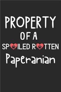 Property Of A Spoiled Rotten Paperanian