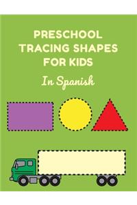 Preschool Tracing Shapes For Kids In Spanish
