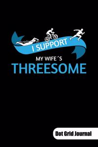 I support my wife´s threesome. Dot Grid Journal