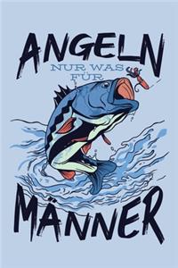 Angeln nur was für männer