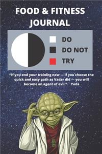 Food Journal For Tracking What You Eat & Daily Activity - Track Fitness Calories, Activity, Exercise, etc. For Health Goals - Funny Star Wars Yoda Quote Gift