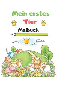 Mein erstes Malbuch Tier: Malbücher für Kinder Malbücher für Tiere: Kinderbücher für Kinder im Alter von 2-4 Jahren