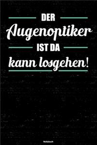 Der Augenoptiker ist da kann losgehen! Notizbuch