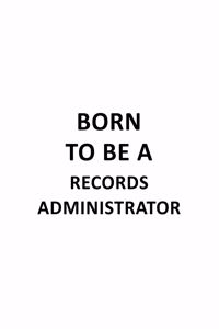 Born To Be A Records Administrator