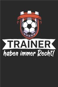 Trainer haben immer Recht