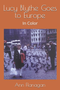 Lucy Blythe Goes to Europe
