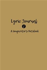 Lyric Journal a Songwriter's Notebook: Gold Lyric Journal for Musicians