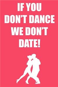 If You Don't Dance We Don't Date!