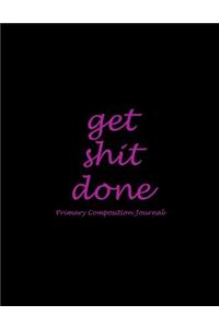 Get Shit Done
