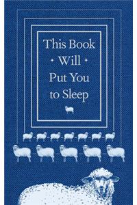 This Book Will Put You to Sleep