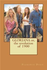 GLORIANA or, the revolution of 1900