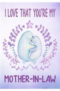 I Love That You're My Mother-In-Law Keepsake Journal Sea Lions