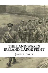 The Land-War In Ireland