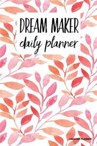 Dream Maker Daily Planner- Undated Planner